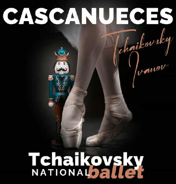El Cascanueces - Tchaikovsky National Ballet