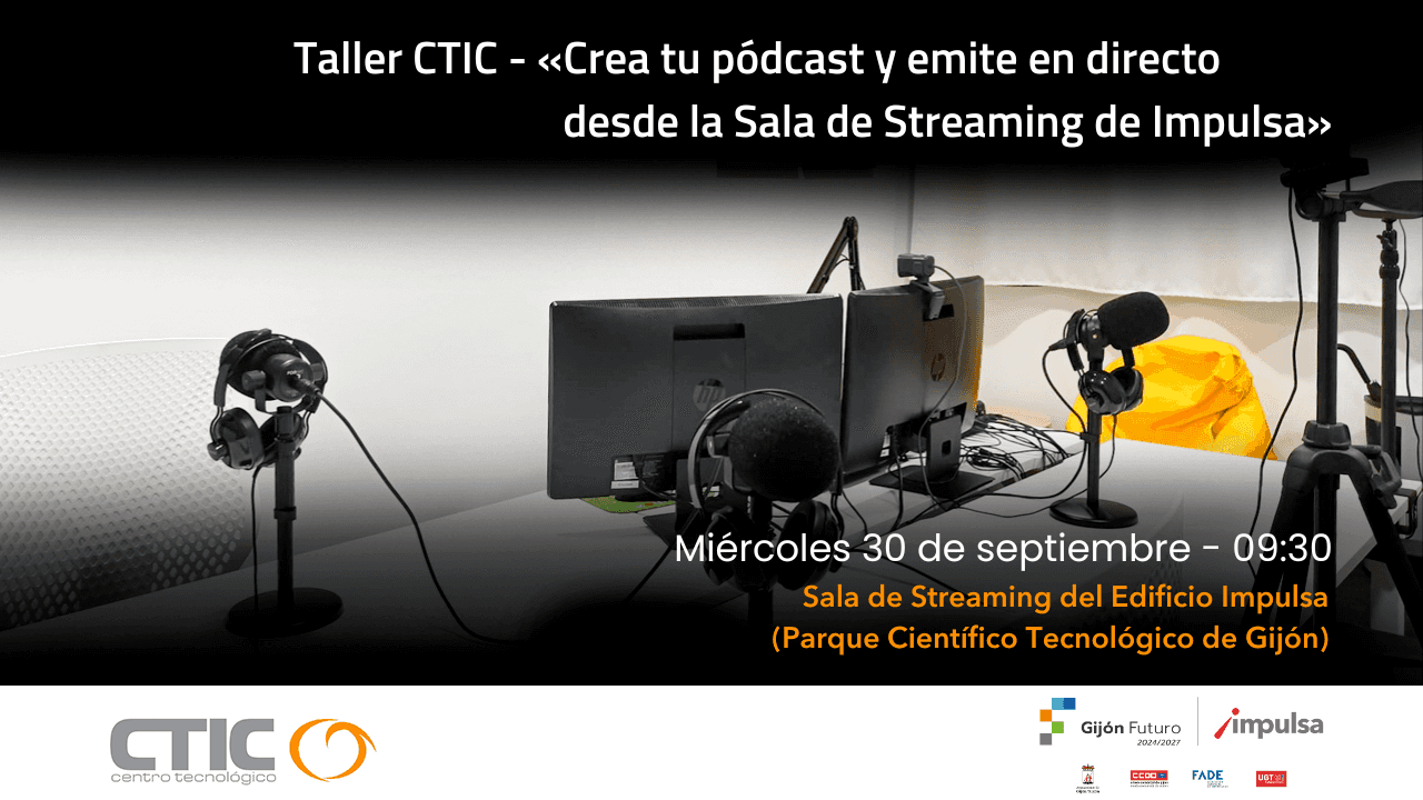 Crea tu pódcast y emite en directo desde la sala de Streaming de Gijón Impulsa