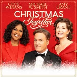 Christmas Together with Michael W. Smith, CeCe Winans, and Amy Grant