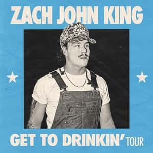 Zach John King - Get To Drinkin' Tour