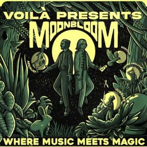 VOILÀ presents Moonbloom