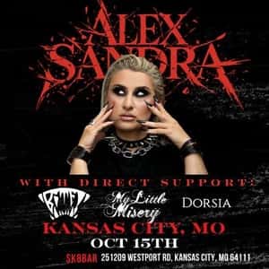 Alex Sandra w/ Bite!, My Little Misery and Dorsia