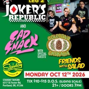 Joker's Republic with Sad Snack and Friends With Salad