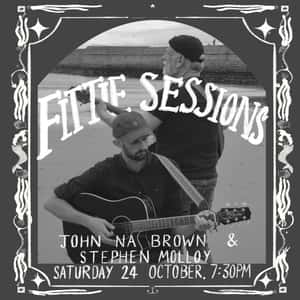 Fittie Sessions: John NA Brown & Stephen Molloy
