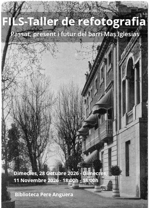 Taller de refotografía. Passat, present i futur del barri Mas Iglesias