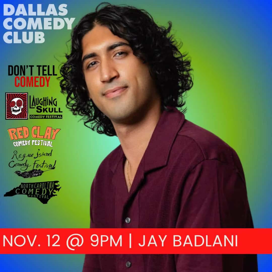 Dallas Comedy Club Presents: Jay Badlani