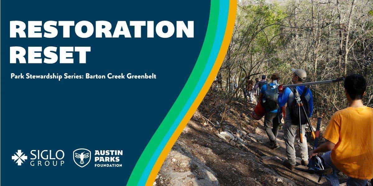 Restoration Reset: Park Stewardship Series at Barton Creek Greenbelt