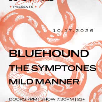 Bluehound, The Symptones, & Mild Manner