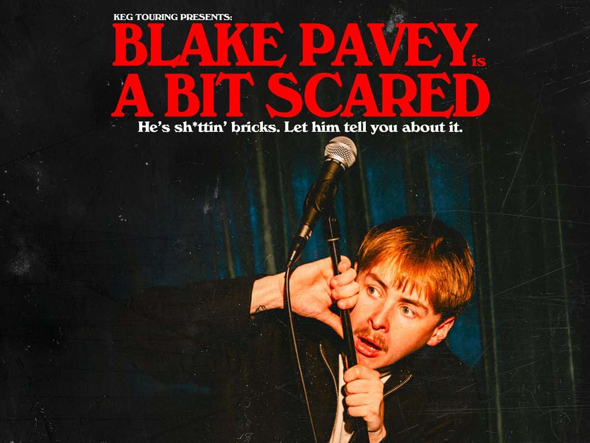 Blake Pavey: A Bit Scared