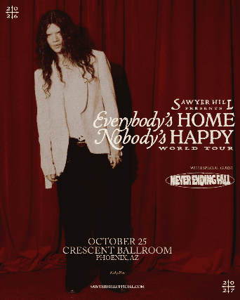 Sawyer Hill - Everybody's Home, Nobody's Happy World Tour