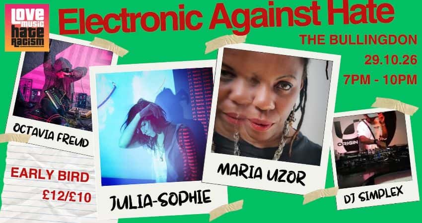 Love Music Hate Racism presents Electronic Against Hate