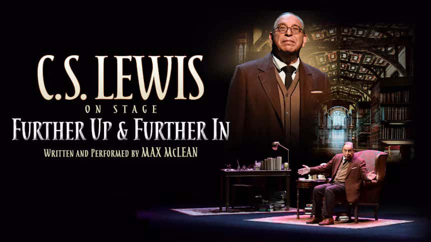C.S. Lewis On Stage: Further Up & Further In