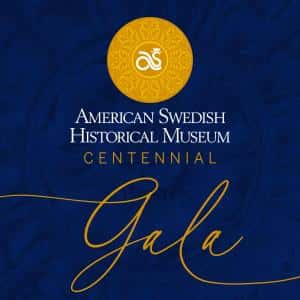 American Swedish Historical Museum Centennial Gala