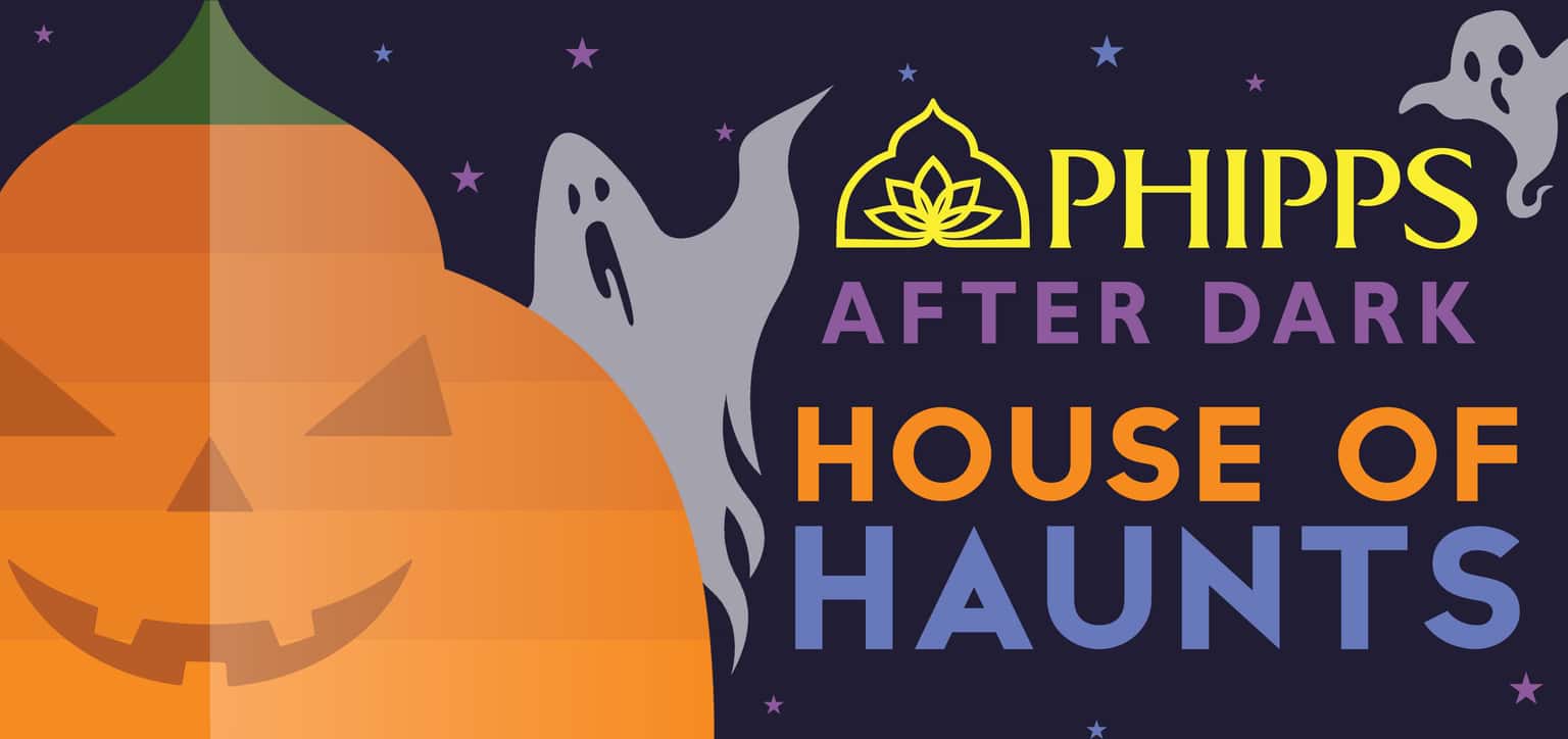 Phipps After Dark: House of Haunts