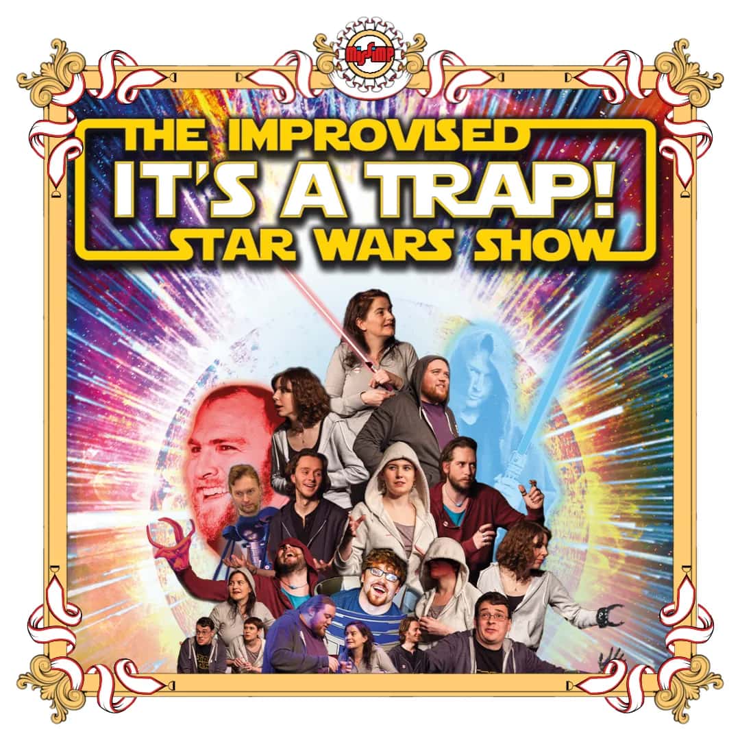 It's a Trap! The Improvised Star Wars Show