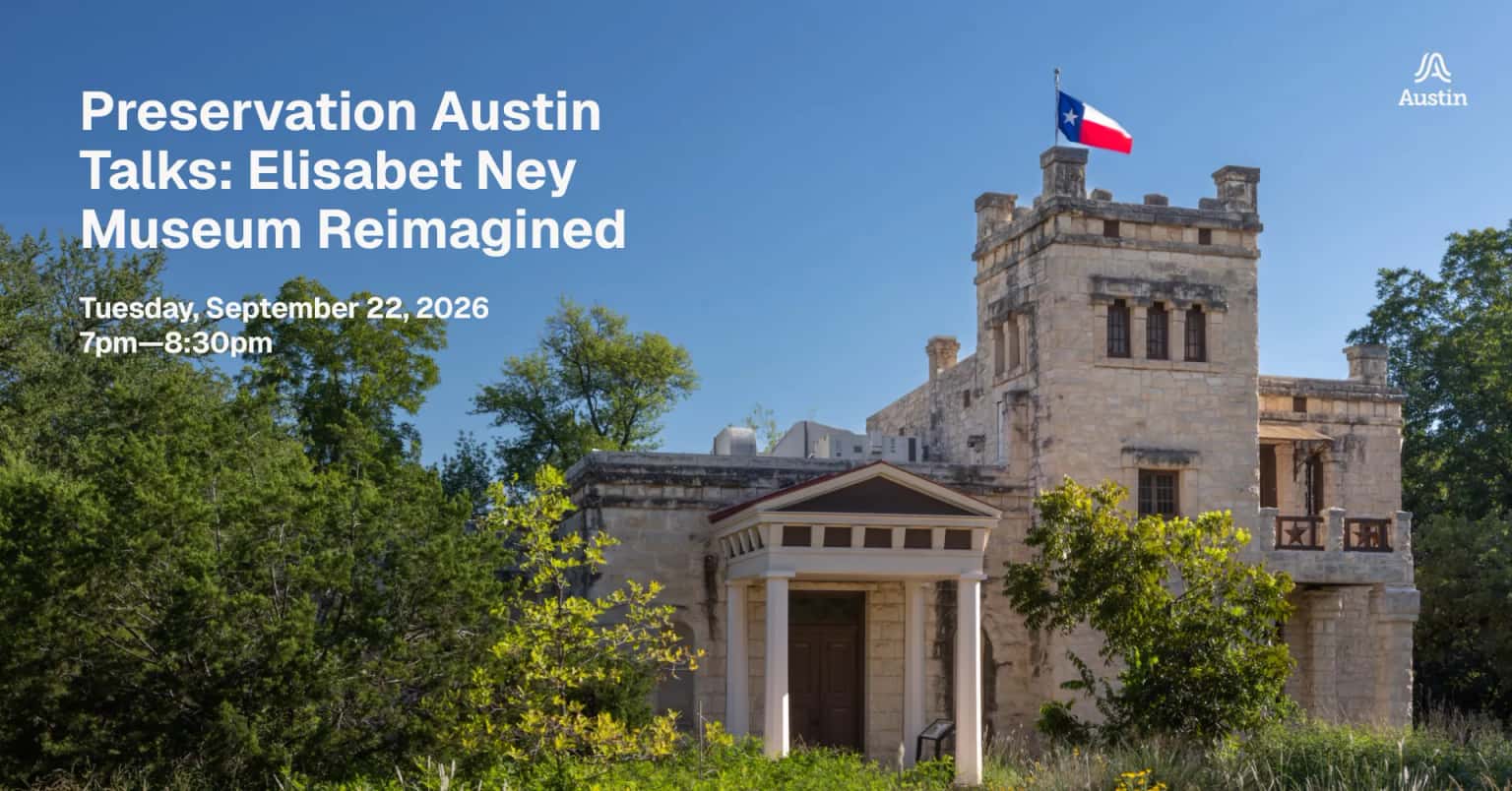 Preservation Austin Talks: Elisabet Ney Museum Reimagined