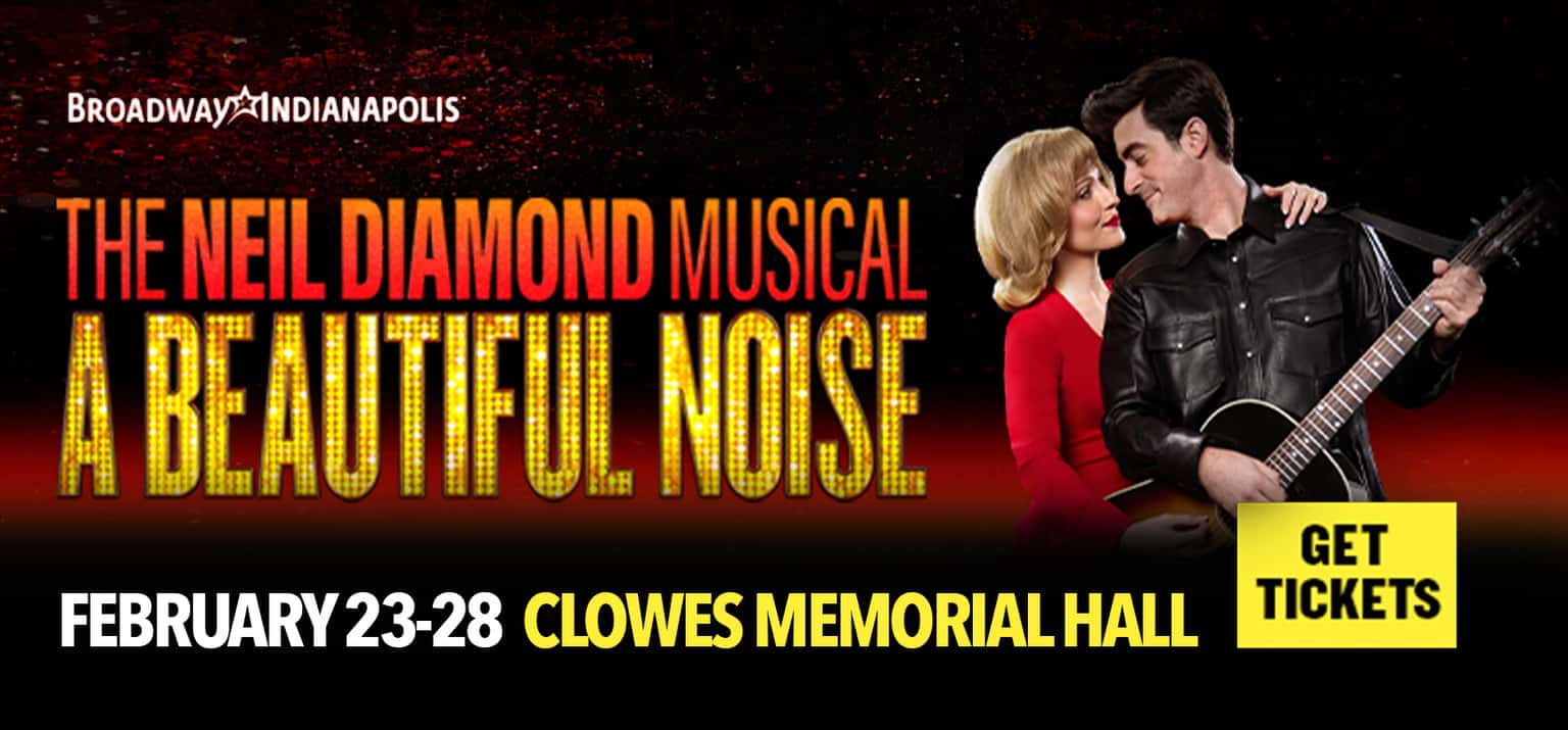 Broadway in Indianapolis: A Beautiful Noise