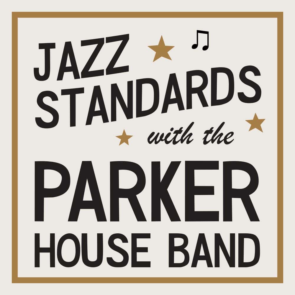 Parker House Band: Jazz Standards