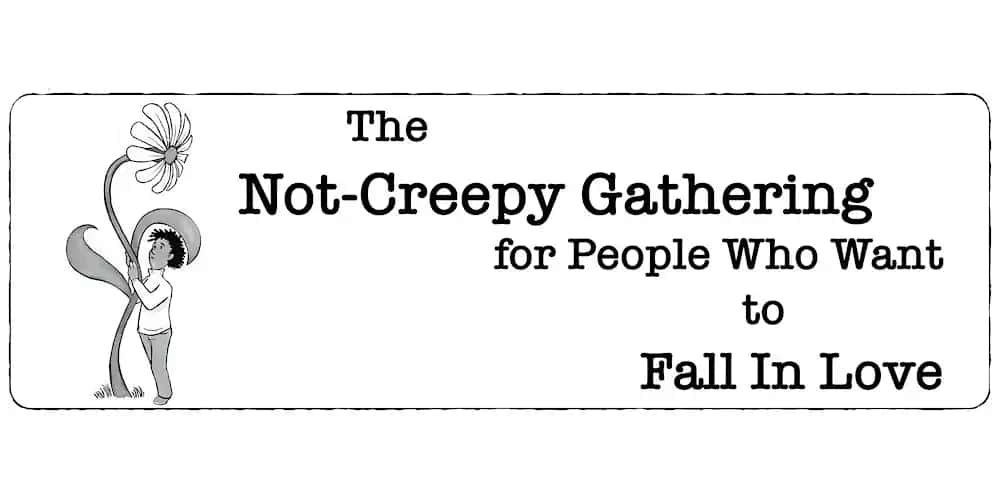 The Not-Creepy Gathering for People Who Want to Fall in Love