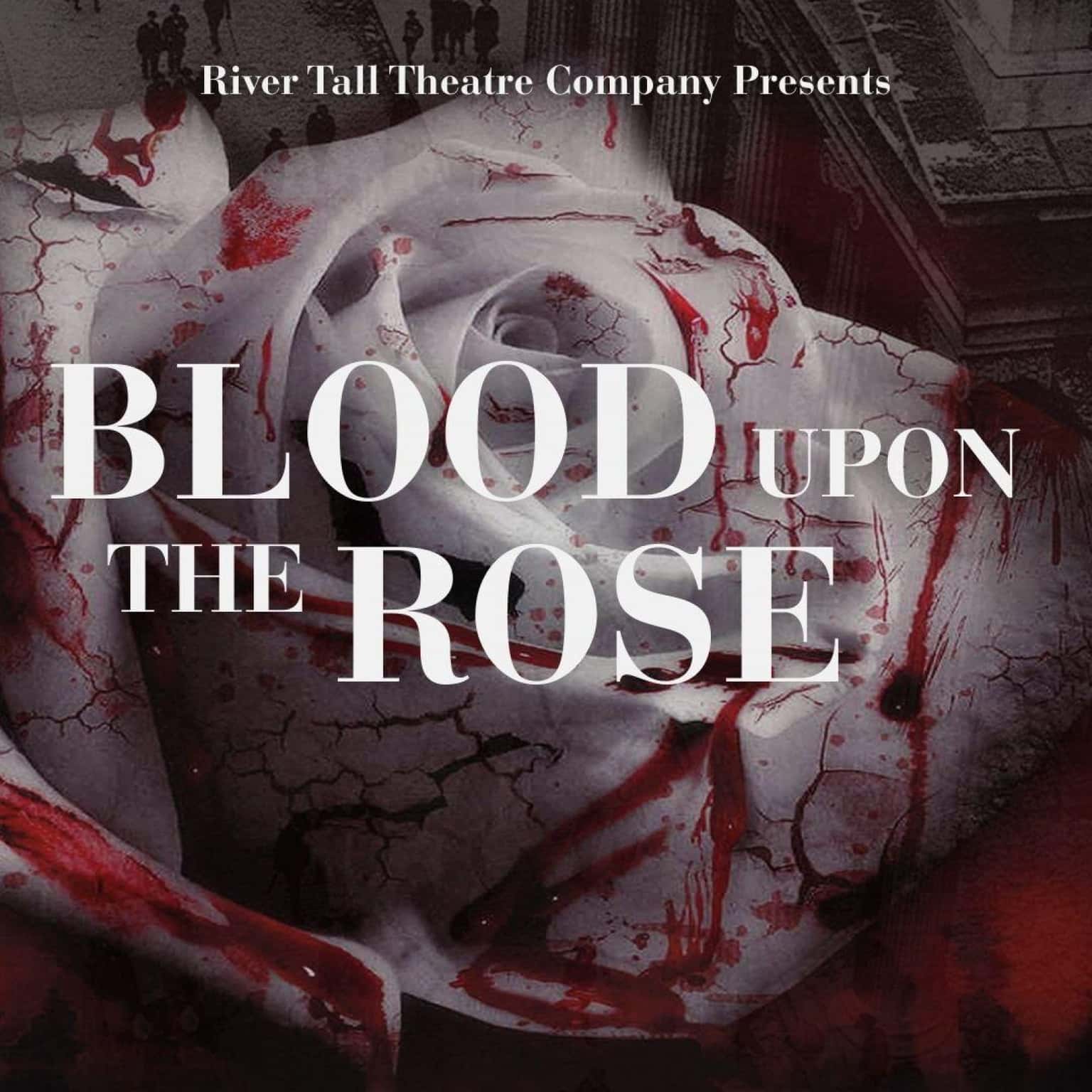 Blood Upon the Rose
