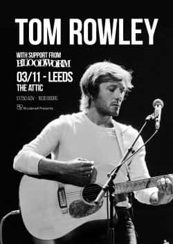 Tom Rowley + Bloodworm