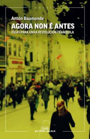 Presentación del libro 'Agora non é antes' de Antón Baamonde