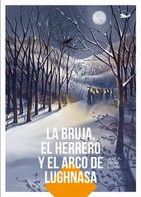 Presentación de 'La bruja, el herrero y el arco de Lughnasa'
