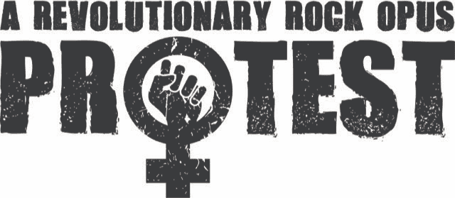 PROTEST, a Revolutionary Rock Opus