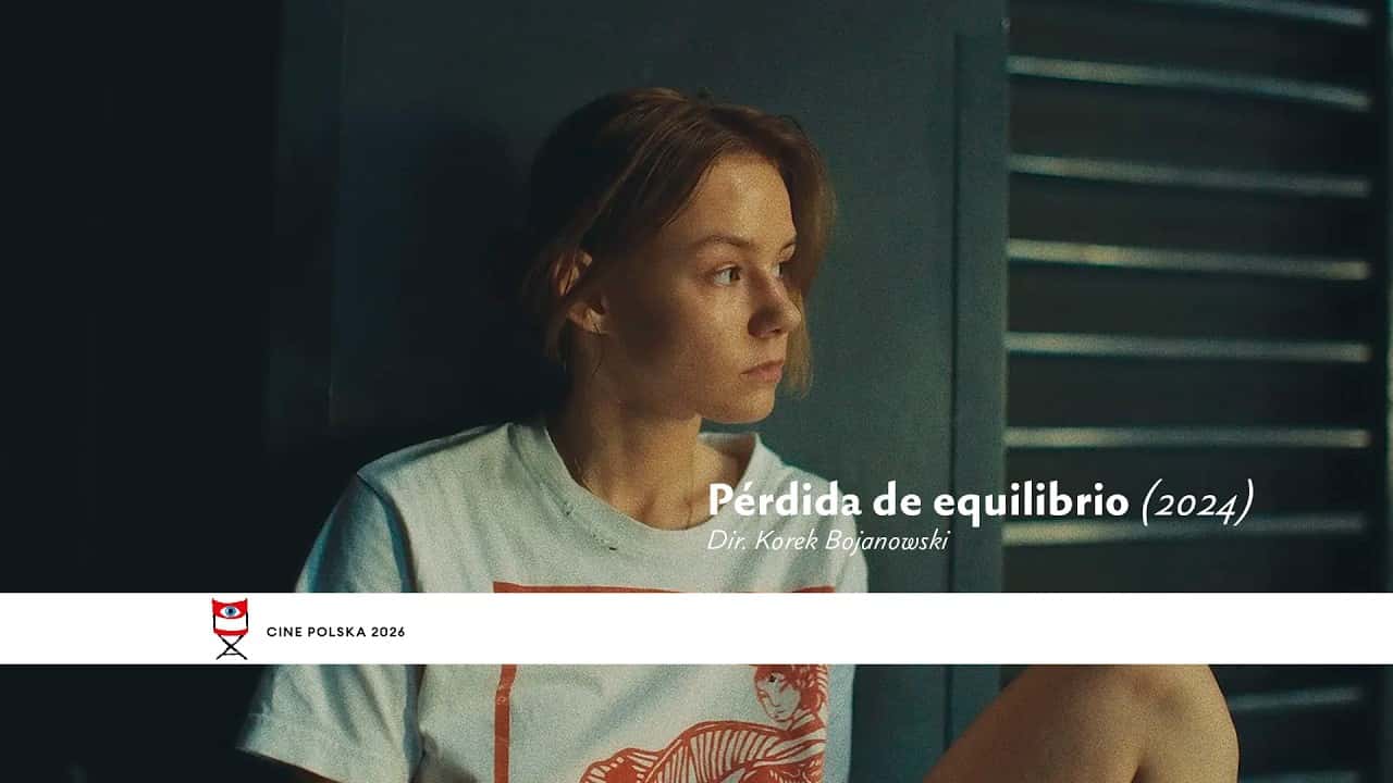 Pérdida de equilibrio - XII Muestra de Cine Polska