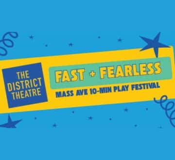 Fast & Fearless: A 10-minute Play Festival