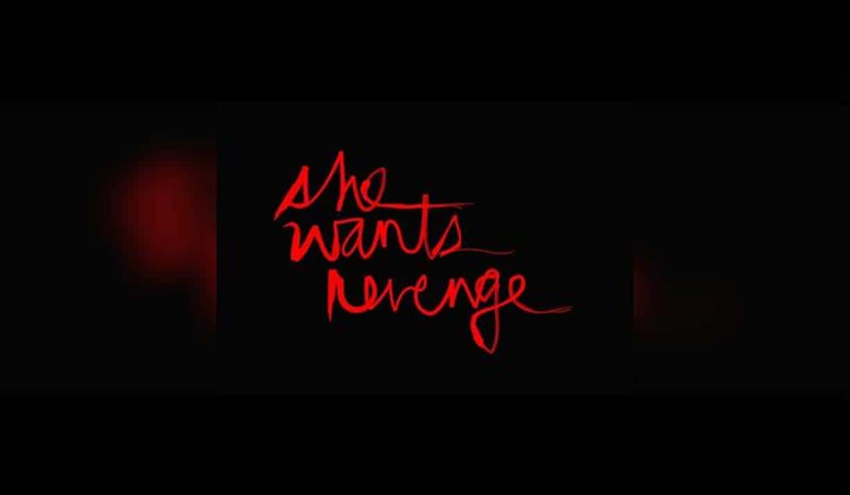 She Wants Revenge