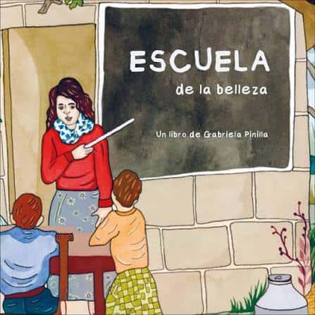 Story Saturday: Escuela de la Belleza with Gabriela Pinilla