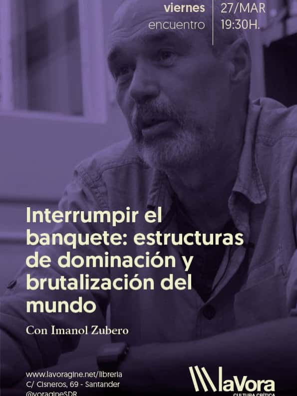 Interrumpir el banquete: estructuras de dominación y brutalización del mundo