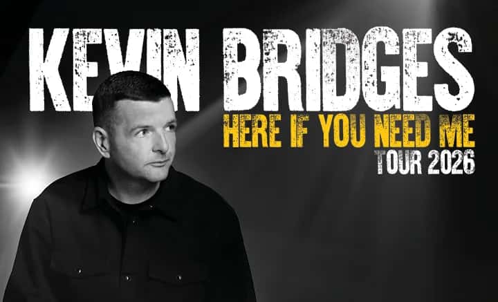 Kevin Bridges: Here If You Need Me