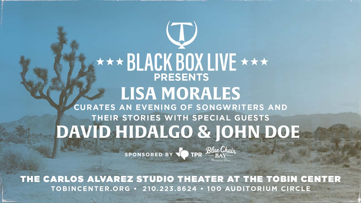 Black Box Live: Lisa Morales with Special Guests David Hidalgo & John Doe