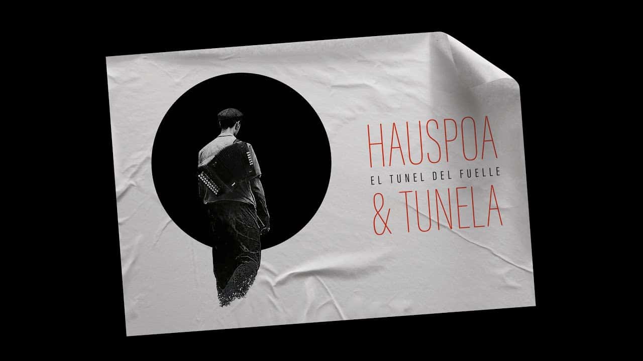 El túnel del fuelle (Hauspoa & Tunela)
