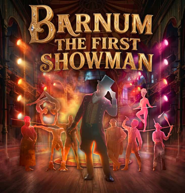 Barnum - The First Showman