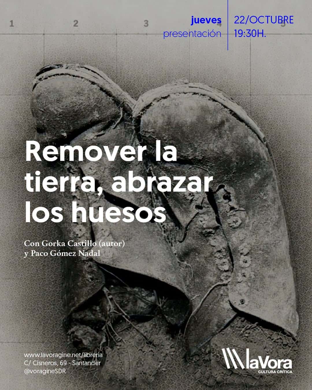 Gorka Castillo aborda la recuperación de las fosas en 'Remover la tierra, abrazar los huesos'