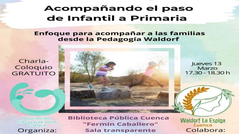 Acompañando el paso de Infantil a Primaria: Charla sobre Pedagogía Waldorf en Cuenca