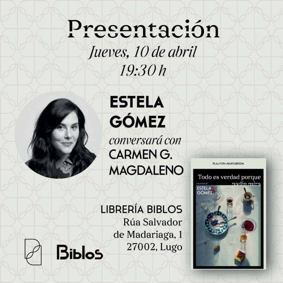 Presentación de "TODO ES VERDAD, PORQUE NADIE MIRA" de Estela Gómez