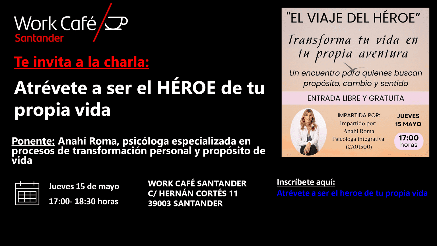 "Atrévete a ser el héroe de tu propia vida"