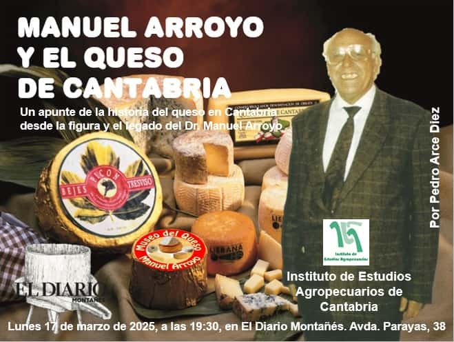 "Manuel Arroyo y el queso de Cantabria", conferencia de Pedro Arce
