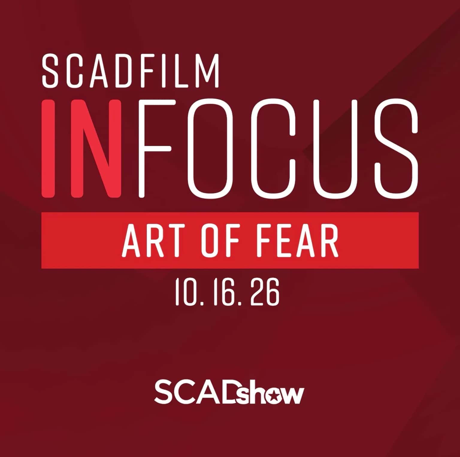 SCADFILM In Focus: Art of Fear