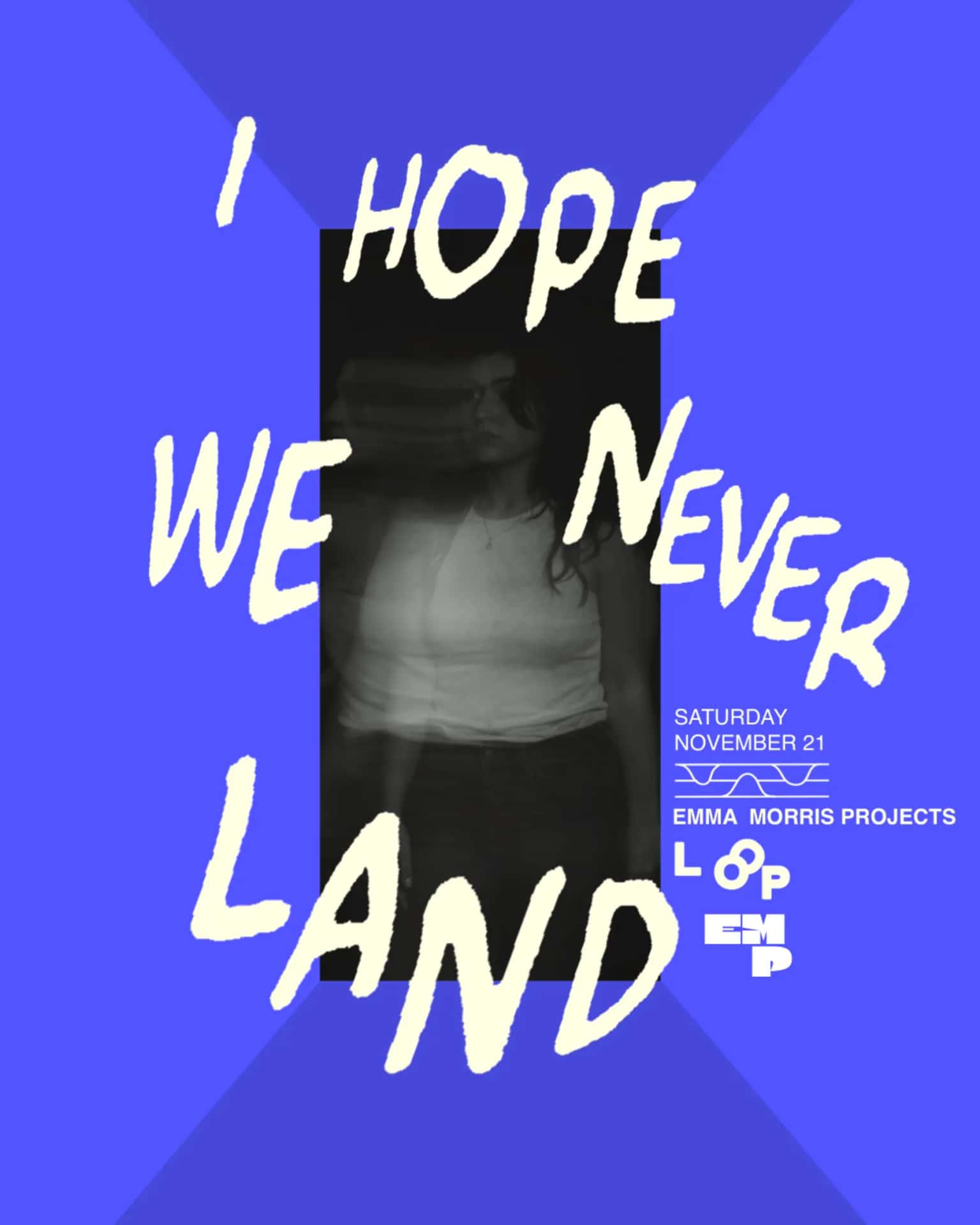 I hope we never Land