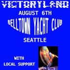 Cartel promocional del evento Victoryland en Belltown Yacht Club