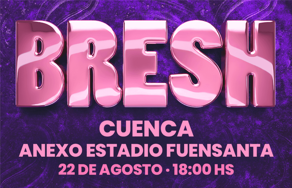 Bresh Cuenca 2026