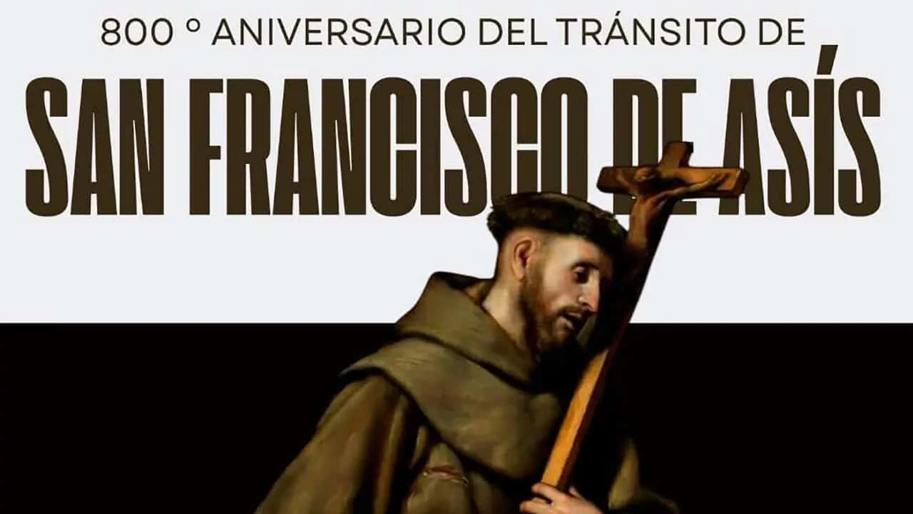 Año Jubilar Franciscano: cultos y actos por el 800.º aniversario del tránsito de San Francisco de Asís