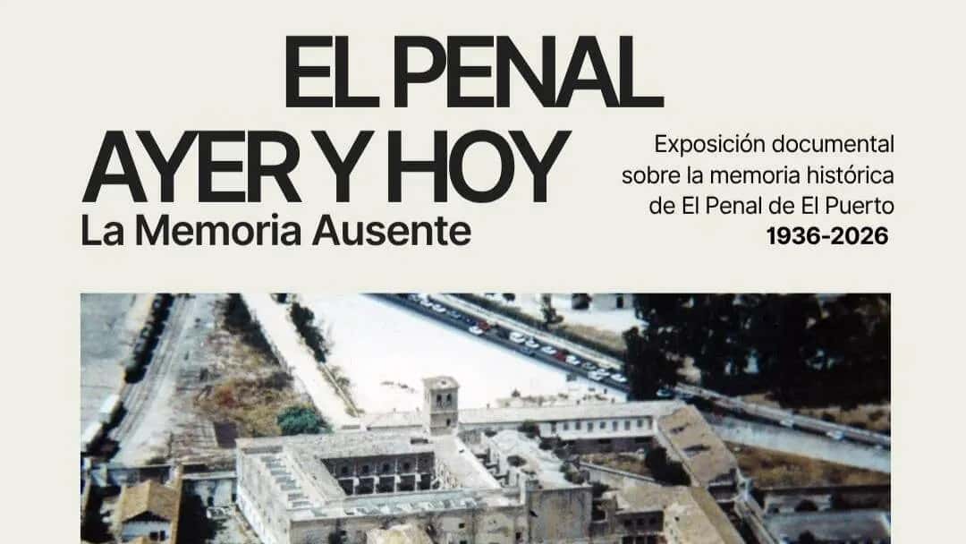 Exposición 'El Penal Ayer y Hoy. La Memoria Ausente'