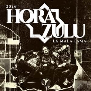 Hora Zulu - La Mala Fama