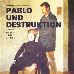 Pablo Und Destruktion